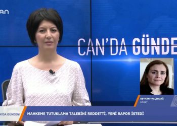 002 – 2019-06-01 – CAN’DA GÜNDEM – NİLGÜN METE 31.05.2019