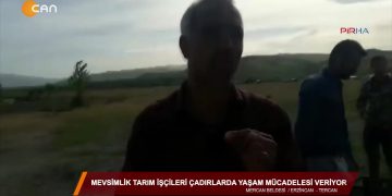 061 – 2019-06- 11 – MEVSİMLİK TARIMİŞÇİLERİÇADIRLARDA YAŞAM MÜCADELESİVERİYOR 09.06.2019