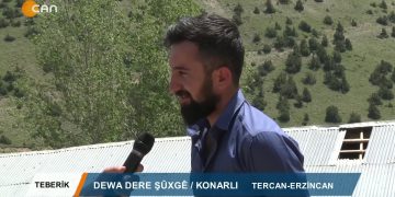 097 – 2019-06- 15 – TEBERİK – ALİŞEKER – DEWA DERE ŞÜXGE – TERCAN ERZİNCAN 14.06.2019