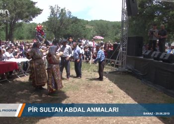 031 – 2019-07-04 – CANA YANSIYANLAR – PİR SULTANABDALANMALAR! – BANAZ – 29.06.2019