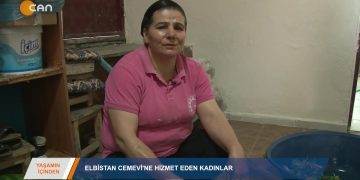 043 – 2019-07-06 – YAŞAMINİÇİNDEN – ELBİSTAN CEMEVİNE HİZMET EDEN KADINLAR 05.07.2019
