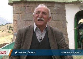 078 – 2019-07- 11 – YAŞAMINİÇİNDEN -ŞEx MAMO TÜRBESİKIRKISRAK 10.07.2019