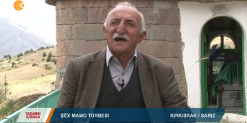 078 – 2019-07- 11 – YAŞAMINİÇİNDEN -ŞEx MAMO TÜRBESİKIRKISRAK 10.07.2019