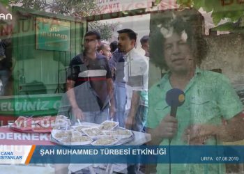 110 – 2019-07- 16 – CANA YANSIYANLAR – ŞAH MUHAMMED TÜRBESİETKİNLİGİ 15.07.2019