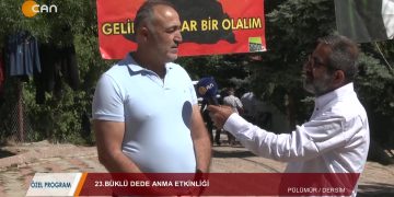 144 – 2019-07-22 – OZEL PROGRAM – DERSİM PÜLÜMÜR – BÜKLÜ DEDEANMA ETKİNLİGİ- 21.07.2019
