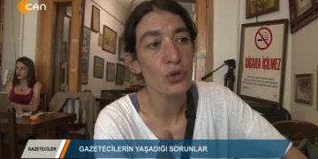 053 – 2019-08- 11 – GAZETECİLER KERİM EREN GAZETECİLERİNYAŞADIGISORUNLAR 10 08 2019