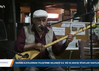 064 – 2019-08- 14 – YORUMSUZ – DERSİMALEVİLERİNDEİYİLEŞTİRME GELENEGİ’İLE ‘SİS VEARAYIŞ’ KİTAPLAR!TANITILDI 10 08