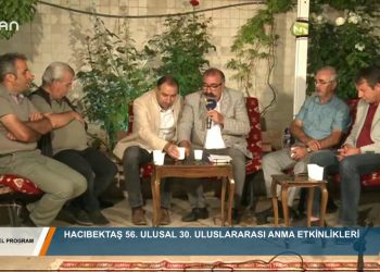 090 – 2019-08- 16 – ÖZEL PROGRAM – HÜSEYİN KELLECİ- HACIBEKTAŞ 15.08.2019