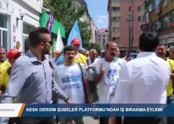 109 – 2019-08-28 – YORUMSUZ – KESK DERSİM ŞUBELER PLATFORMU’NDANİŞ BIRAKMA EYLEMİ 28.08.2019