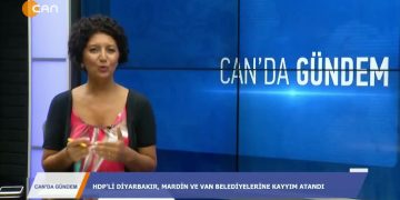 119 – 2019-08- 19 – CAN’DA GÜNDEM – NİLGÜN METE 19.08.2019