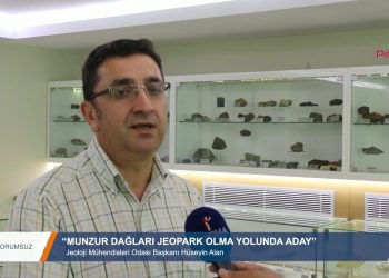 148 – 2019-08-24 – YORUMSUZ – “MUNZUR DAGLARIJEOPARK OLMA YOLUNDA ADAY” 24.08.2019