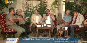 153 – 2019-08-25 – ÖZEL PROGRAM – HÜSEYİN KELLECİ- HACIBEKTAŞ VELİ 24.08.2019