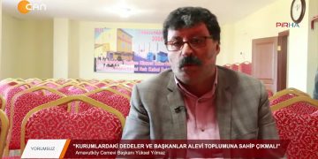 102 – 2019-09- 18 – YORUMSUZ – Kurumlardakidedeler ve başkanlar Alevitoplumuna sahip çıkmalı 17.09.2019