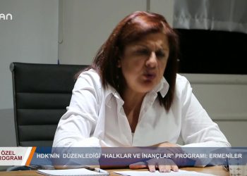 102 – 2019-09-26 – ÖZEL PROGRAM – HDK ERMENi PANELİ- 25.09.2019
