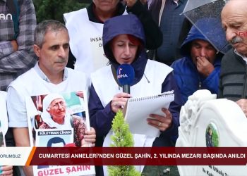 149 – 2019-09-23 – YORUMSUZ – CumartesiAnneleri’nden GüzelŞahin,2 yılında mezarı başında anıldı 22.09.2019