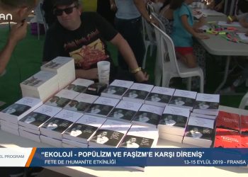 151 – 2019-09-25 – ÖZEL PROGRAM – “EKOLOJİ POPÜLİZM VE FAŞİZM’E KARŞIDİRENİŞ” 13 15 EYLÜL 2019 FRANSA 23.09.2019