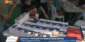 151 – 2019-09-25 – ÖZEL PROGRAM – “EKOLOJİ POPÜLİZM VE FAŞİZM’E KARŞIDİRENİŞ” 13 15 EYLÜL 2019 FRANSA 23.09.2019