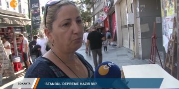 017 – 2019- 10-04 – SOKAKTA – TÜRKİYE DEPREME HAZIR MI_ 03.10.2019