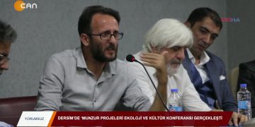 039 – 2019- 10-07 – YORUMSUZ – Dersim’de ‘Munzur ProjeleriEkolojiVe Kültür Konferansı’ Gerçekleşti06.10.2019