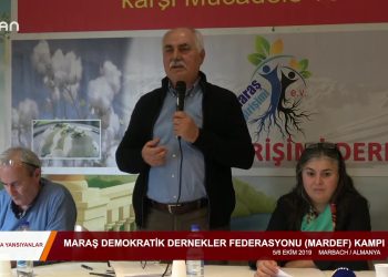 099 – 2019- 10- 14 – CANA YANSIYANLAR – MARAŞ DEMOKRATİK DERNEKLER FEDERASYONU MARDEF KAMPI5 6 EKiM 2019 – 13.10.2019
