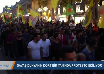 106 – 2019- 10- 14 – SAVAŞ DÜNYANIN DÖRT BİR YANINDA PROTESTO EDİLİYOR .