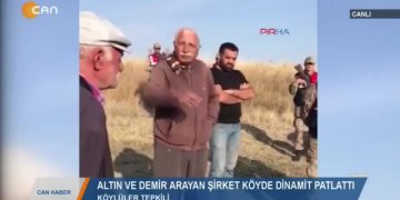 127 – 2019- 10- 18 – ALTIN VE DEMİP.ARAYAN ŞİRKET KÖYDE DİNAMİT PATLATTI