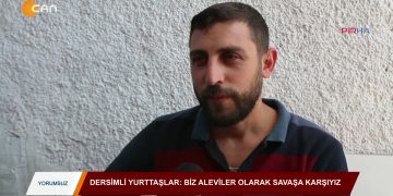 143 – 2019- 10- 17 – YORUMSUZ – DERSİMLİYURTTAŞLAR BİZ ALEVİLER OLARAK SAVAŞA KARŞIYIZ 16.10.2019