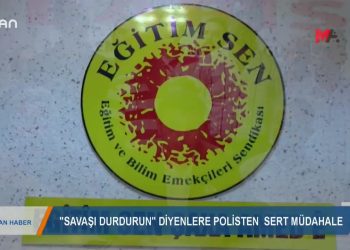 143 – 2019- 10-20 – ‘SAVAŞIDURDU UN’ DİYENLERE POLİSTEN SERTMÜDAHALE