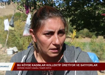 159 – 2019- 10-20 – YORUMSUZ – Bu köyde kadınlar kolektif üretiyor ve sabyorlar 20.10.201