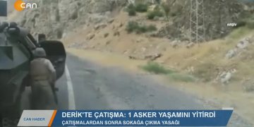 191 – 2019- 10-21 – DERİK’TE ÇATIŞMA_ 1ASKERYAŞAMINIYİTİRDİ