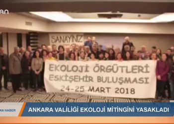 219 – 2019- 10-26 – ANKARA VALİLİGİEKOLOJİMİTİNGİNİYASAKLADI