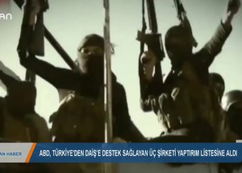 137 – 2019- 11- 19 – TÜRKİYE’DEN DAİŞ’E DESTEK SAGLAYAN ŞİRKETLERE ABDYAPTIRIMI