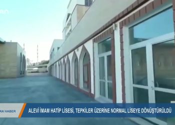 054 – 2019- 12-08 – ALEVİ İMAM HATİP LİSESİ,TEPKİLER ÜZERİNE NORMAL LİSEYE DÖNÜŞTÜRÜLDÜ