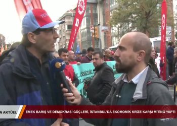 061 – 2019- 12-08 – CAN AKTÜEL – EMEK BARIŞ VE DEMOKRASİ GÜÇLERİ EKONOMİK KRİZ MİTİNGİ 08.12.2019