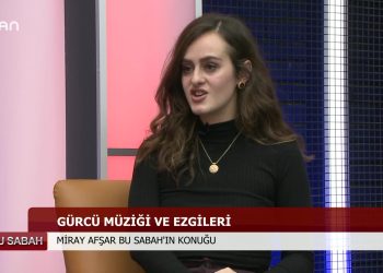 260 – 2019- 12-27 – BU SABAH PROGRAMININ KONUGU GÜRCÜ SANAT EVİORGANİZASYON KOORDİNATÖRÜ MİRAY AFŞAR 26.12.2019