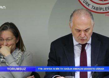 051 – 2020-01-07 – YORUMSUZ TTB 2019’da 10 Bin 731 Sağlık EmekçisiŞiddete Uğradı07 01 2020