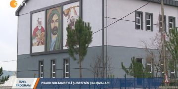 161 – 2020-01- 18 – ÖZEL PROGRAM – HÜSEYİN KELLLECİ- PSAKD SULTANBEYLİ 18.01.2020