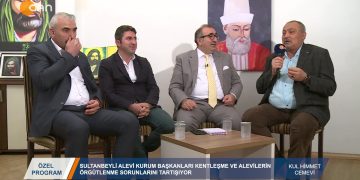 211 – 2020-01-22 – ÖZEL PROGRAM – SULTANBEYLİALEVİKURUM BAŞKANLAR!İLE KENTLEŞMEVEALEVİLERİN ÖRGÜTLENME SORUNLAR!