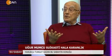 253 – 2020-01-24 – ÖZGE ERDOGANYEŞİLIRMAKİLE BU SABAH’IN KONUGUAV.TURGUT KAZAN – 24.01.2020