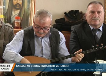AYHANAYDINİLE ERENLER KATARI- KARAAGAÇ DERGAHl’NDA HIZIR MUHABBETİ – 19.02.2020