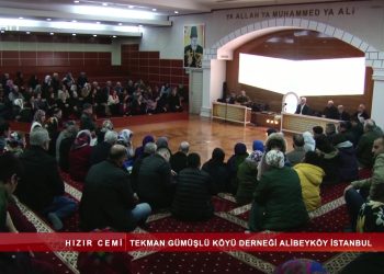 GÜMÜŞLÜ KÖYÜ DERNEGİ”NDE HIZIR CEMİ- 27.02.2020