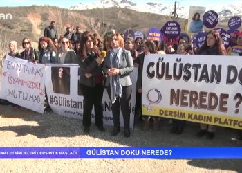 YORUMSUZ – 8 Mart”ın StartıDersim”de Verildi.Gülistan Doku Nerede_ – 27.02.2020