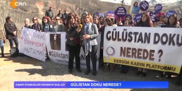 YORUMSUZ – 8 Mart”ın StartıDersim”de Verildi.Gülistan Doku Nerede_ – 27.02.2020