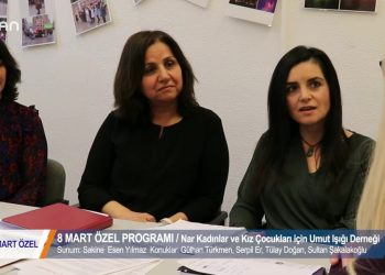 8 MART ÖZEL – NAR KADINLAR VE KIZ ÇOCUKLAR!İÇİN UMUT iŞiGIDERNEGİ- 03.03.2020