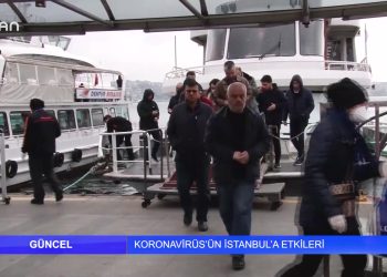 GÜNCEL – KORONAVİRÜS’ÜNİSTANBUL’DA YAŞAMA ETKİSİ- 25.03.2020