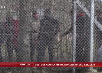 GÜNCEL – MÜLTECİ KAMPLARl’NDA KORONA VİRÜSÜ – 01.04.2020