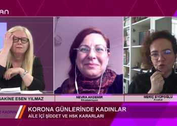 SÖZ KADININ – SAKİNE ESENYILMAZ – AKADEMİSYEN NEVRA AKDEMİR – AV.MERİÇ EYÜPOGLU – 08.04.2020