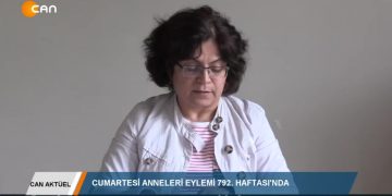 CANAKTÜEL – CUMARTESİANNELERİEYLEMİ 792.HAFTASl’NDA – 30.05.2020