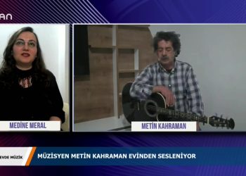 EVDE MÜZİK – MEDİNE MERAL & METİN KAHRAMAN 03.05.2020