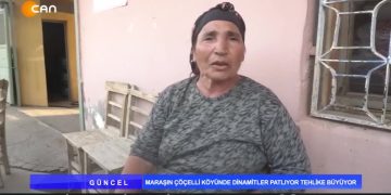 GÜNCEL – MARAŞ’IN ÇÖÇELLİKÖYÜ – 21.05.2020